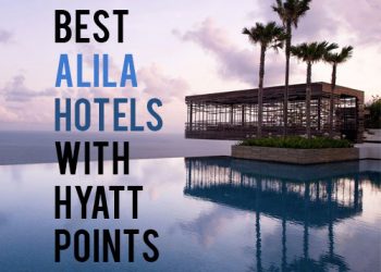 Best Alila Hotels To Book With Hyatt Points